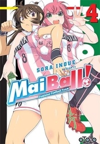 Sora Inoue - Mai Ball ! Feminine Football Team Tome 4 : .