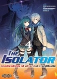 Reki Kawahara et Naoki Koshimizu - The Isolator Tome 4 : .