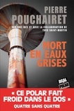 Pierre Pouchairet - Mort en eaux grises.