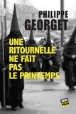 Philippe Georget - Une ritournelle ne fait pas le printemps.