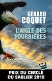 Gérard Coquet - L'aigle des Tourbières.