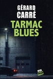 Gérard Carré - Tarmac blues.