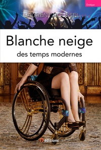 Laurent Roussel - Blanche Neige des temps modernes.