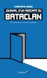 Christophe Naudin - Journal d’un rescapé du Bataclan - Etre historien et victime d'attentat.