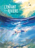 Xavier Coste - L'enfant et la rivière.