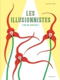 Laure Du Faÿ - Les illusionnistes de la nature.