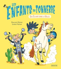 Guillaume Guéraud et Laurent Audouin - Les enfants du tonnerre - Des éclairs dans la vallée.