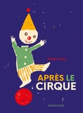 Didier Lévy - Après le cirque.