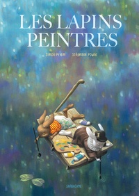 Simon Priem et Stéphane Poulin - Les lapins peintres.