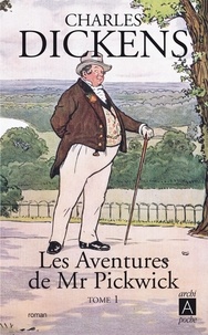 Charles Dickens - Les aventures de Mr Pickwick T1.