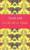 Sarah Lark - Le cri de la terre.