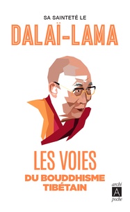  Dalaï-Lama - Les voies du bouddhisme tibétain.