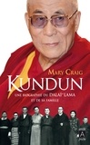 Mary Craig - Kundun - Une biographie du Dalaï-Lama et de sa famille.