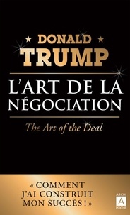 Donald Trump - L'art de la négociation.