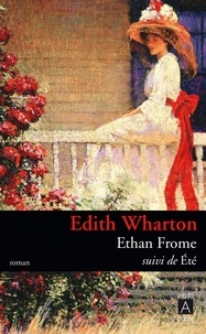Edith Wharton - Ethan Frome - Suivi de Été.