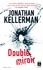 Jonathan Kellerman - Une enquête de Milo Sturgis et Alex Delaware  : Double miroir.