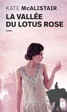 Kate McAlistair - La Vallée du Lotus rose.