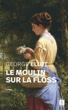 George Eliot - Le moulin sur la Floss.