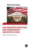 Alain Frèrejean - Les grands discours des présidents des Etats-Unis - De Washington à Trump.