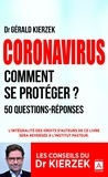 Gérald Kierzek - Coronavirus - Comment se protéger ? 50 questions-réponses.