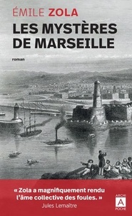 Emile Zola - Les mystères de Marseille.