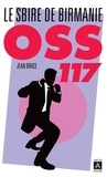 Jean Bruce - OSS 117  : Le sbire de Birmanie.