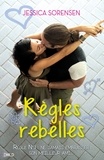 Jessica Sorensen - Règles rebelles.