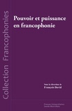 François David - Pouvoir et puissance en francophonie.