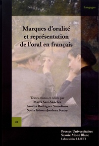 Marta Saiz-Sanchez et Amalia Rodriguez Somolinos - Marques d'oralité et représentation de l'oral en français.