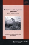 Emmanuel Mattiato et Manuelle Peloille - Correspondants de guerre 1918-1939 - Maroc, Ethiopie, Espagne.