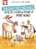 Cécile Alix - Tarzan poney méchant - Pas de cadeau pour le père Nono.