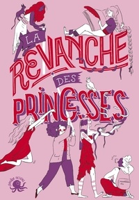 Sandrine Beau et Clémentine Beauvais - La revanche des princesses.