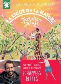 Ismaël Khelifa et Joëlle Passeron - La ligue de la nature - Opération girafe.