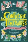 Floriane Turmeau - La Confrérie des Téméraires Tome 2 : L'héritage de Feuerstein.