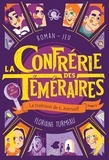 Floriane Turmeau - La Confrérie des Téméraires Tome 3 : La trahison de L. Astrusif.