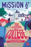 Fabrice Colin - Mission 6e Tome 2 : Mène ton aventure au collège des brumes.