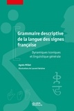 Agnès Millet - Grammaire descriptive de la langue des signes française - Dynamiques iconiques et linguistique générale.