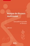 Gaëlle Ferré - Analyse de discours multimodale - Gestualité et prosodie en discours.