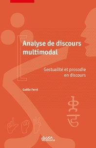 Gaëlle Ferré - Analyse de discours multimodale - Gestualité et prosodie en discours.