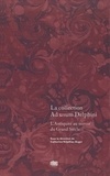 Catherine Volpilhac-Auger - La collection Ad usum Delphini - L'Antiquité au miroir du Grand Siècle.