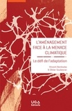 Olivier Soubeyran et Vincent Berdoulay - L'aménagement face à la menace climatique - Le défi de l'adaptation.