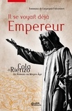 Tommaso Di Carpegna Falconieri - Il se voyait déjà empereur - Cola di Rienzo : un Romain au Moyen Age.