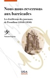 Vittorio Frigerio - Nous nous reverrons aux barricades - Les feuilletons des journaux de Proudhon (1848-1850).