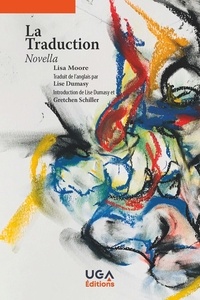 Lisa Moore - La traduction - Novella.