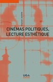 Raphaël Jaudon - Cinémas politiques, lecture esthétique.