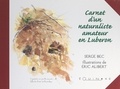 Serge Bec et Eric Alibert - Carnets d'un naturaliste amateur en Luberon.