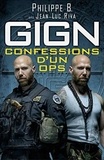 Philippe B. - GIGN : confessions d'un OPS.