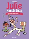  PrincessH - Julie, Kim & Théa L'intégrale Tome 2 : .
