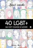 Florent Manelli - 40 LGBT+ qui ont changé le monde - Tome 2.