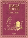  Tra'b et Guillaume Boutanox - Jésus Sixte Tome 3 : Feet Under.